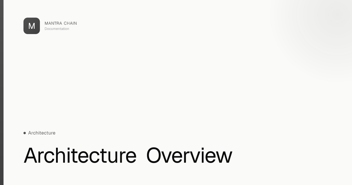 Architecture Overview | MANTRA Chain Documentation
