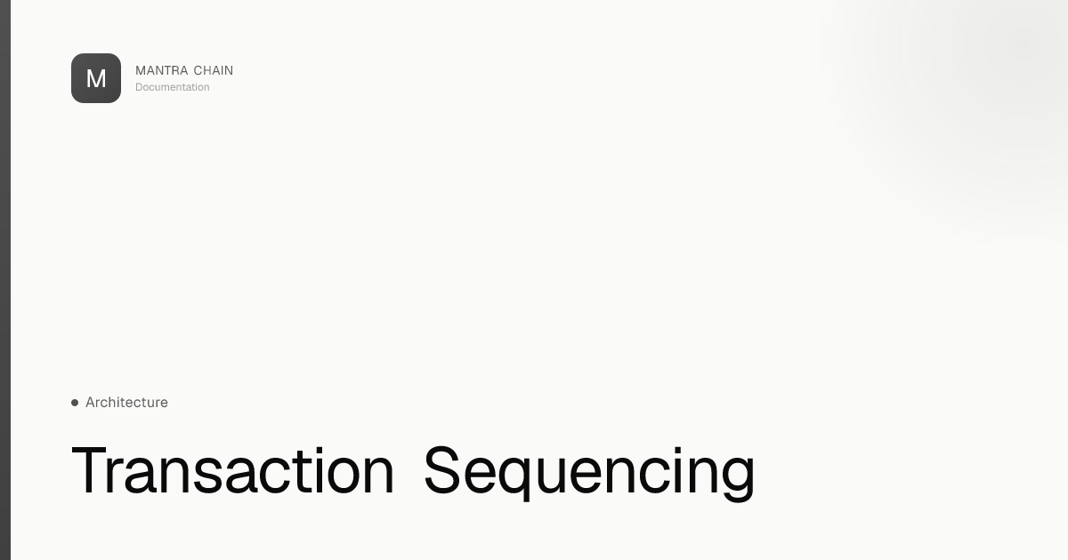 Transaction Sequencing | MANTRA Chain Documentation