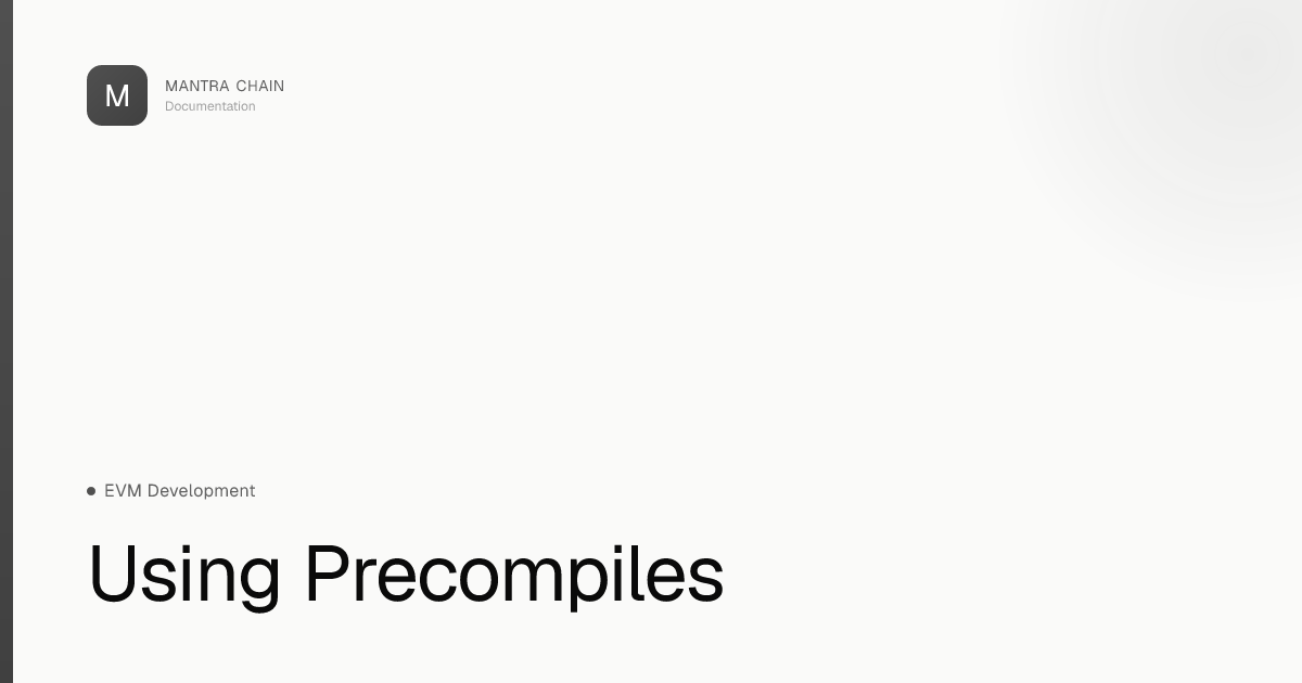 Using Precompiles | MANTRA Chain Documentation