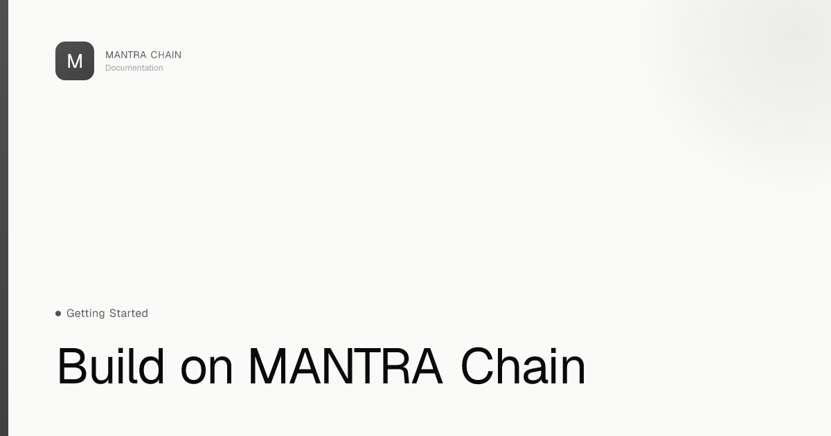 Build on MANTRA Chain | MANTRA Chain Documentation