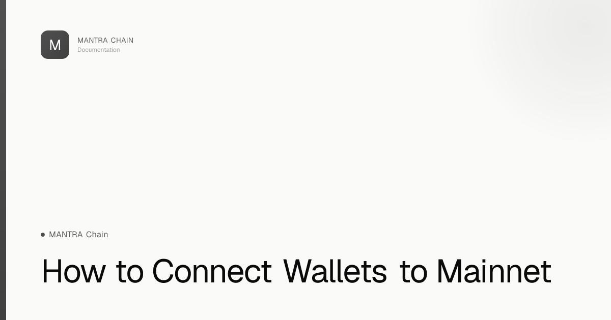 How to Connect Wallets to Mainnet | MANTRA Chain Documentation