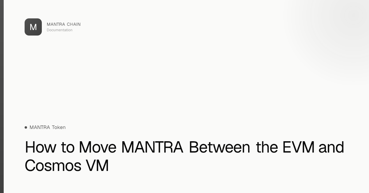 How to Move MANTRA Between the EVM and Cosmos VM | MANTRA Chain ...