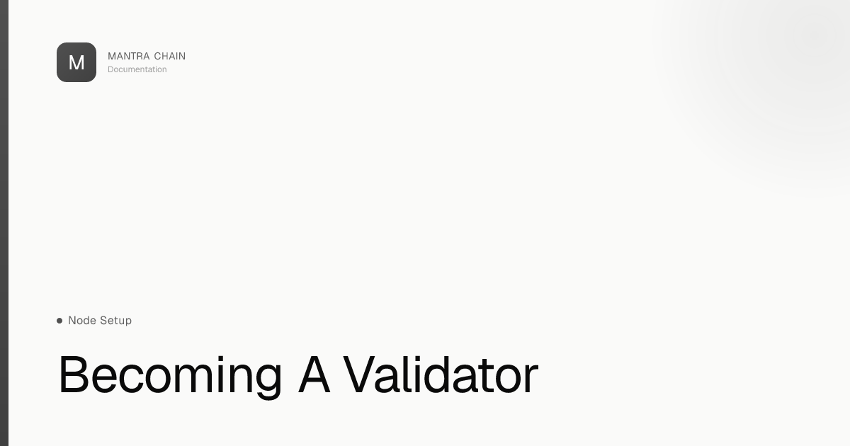 Becoming A Validator | MANTRA Chain Documentation