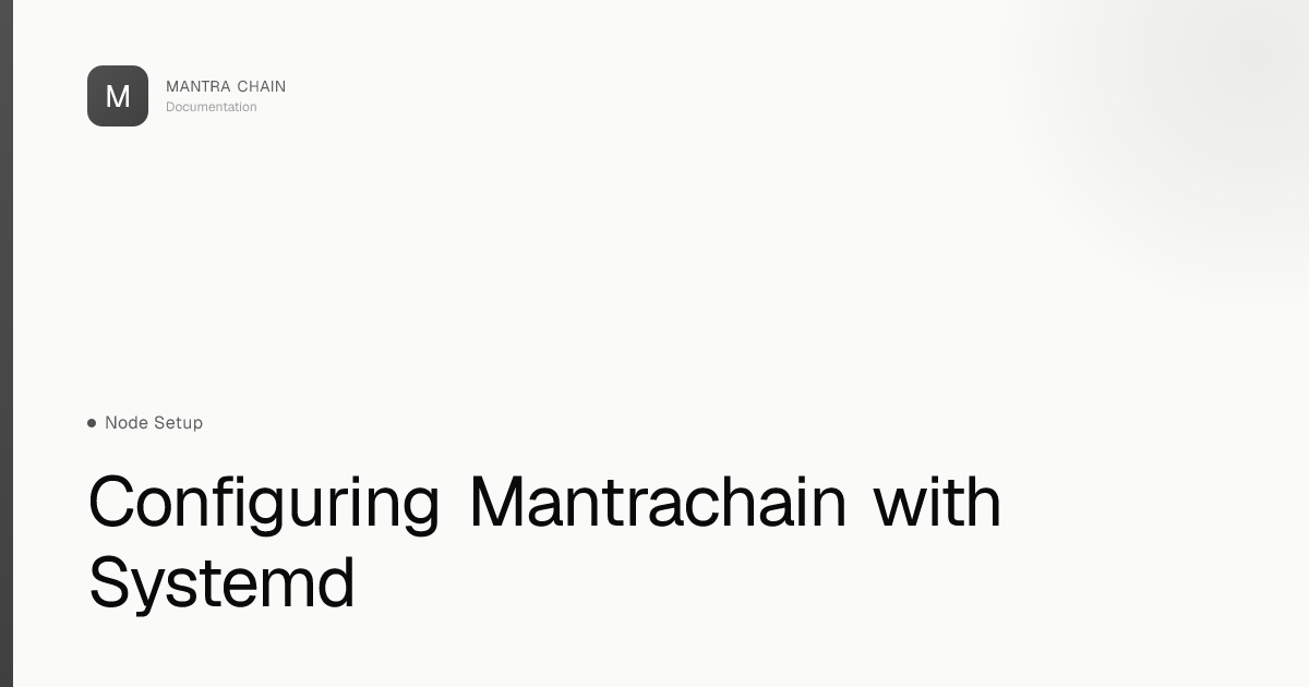 Configuring Mantrachain with Systemd | MANTRA Chain Documentation