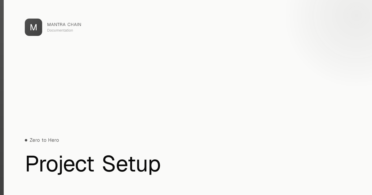 Project Setup | MANTRA Chain Documentation